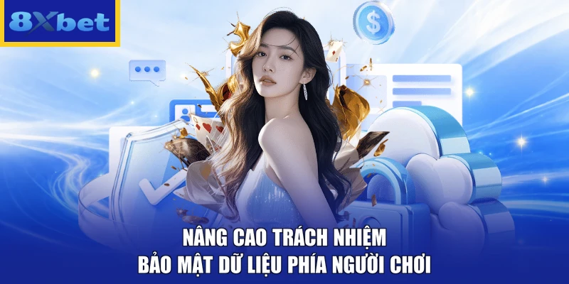 Nâng cao trách nhiệm bảo mật dữ liệu phía người chơi